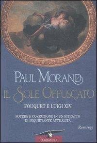 Il sole offuscato. Fouquet e Luigi XIV. Potere e corruzione … | Immagine principale