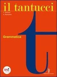 Il Tantucci. Grammatica. Per i Licei e gli Ist. magistrali. …