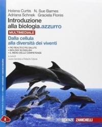 Introduzione alla biologia.azzurro. Dalla cellula alla diversità dei viventi. Per …