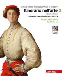 Itinerario nell'arte. Ediz. verde compatta. Per le Scuole superiori. Con …