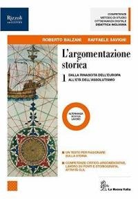 L'argomentazione storica. Per il triennio delle Scuole superiori. Con ebook. …