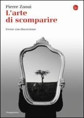L'arte di scomparire. Vivere con discrezione | Immagine principale