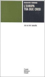 L'Europa tra due crisi. XIV e XVII secolo | Immagine principale