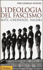 L'ideologia del fascismo. Miti, credenze e valori nella stabilizzazione del …