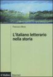 L'italiano letterario nella storia
