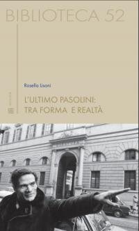 L'ultimo Pasolini: tra forma e realtà