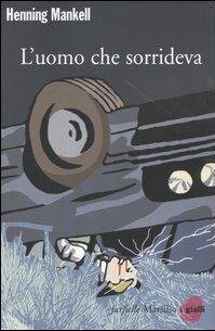 L'uomo che sorrideva. Le inchieste del commissario Wallander (Vol. 4)