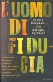 L'uomo di fiducia. I retroscena del potere raccontati da un … | Immagine principale