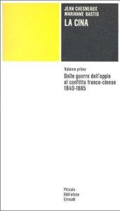 La Cina. Dalle guerre dell'Oppio al conflitto franco-cinese (1840-1885) (Vol. …