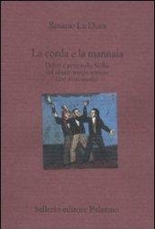 La corda e la mannaia. Delitti e pene nella Sicilia …