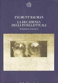 La decadenza degli intellettuali. Da legislatori a interpreti