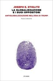 La globalizzazione e i suoi oppositori. Antiglobalizzazione nell'era di Trump. …