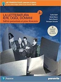 La letteratura ieri, oggi, domani. Ediz. nuovo esame di Stato. …