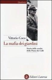 La mafia dei giardini. Storia delle cosche della Piana dei …