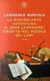 La mirabolante avventura di John Lempriere, erudito nel secolo dei …
