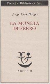 La moneta di ferro. Testo spagnolo a fronte