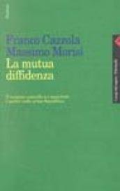 La mutua diffidenza. Il reciproco controllo tra magistrati e politici …
