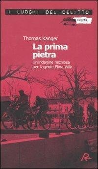 La prima pietra. Un'indagine rischiosa per l'agente Elina Wiik: 1