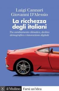 La ricchezza degli italiani. Tra cambiamento climatico, declino demografico e …
