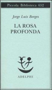 La rosa profonda. Testo spagnolo a fronte