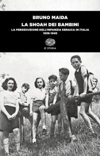 La Shoah dei bambini. La persecuzione dell'infanzia ebraica in Italia …