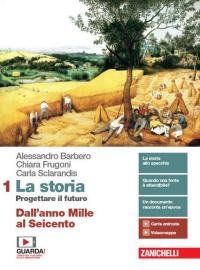 La storia. Progettare il futuro. Con Atlante di geostoria. Per …
