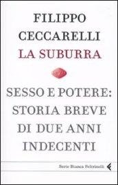 La suburra. Sesso e potere: storia breve di due anni …