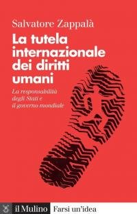La tutela internazionale dei diritti umani. La responsabilità degli Stati …