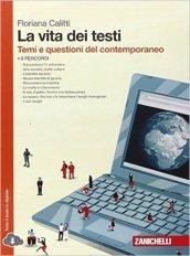 La vita dei testi. Temi e questioni del contemporaneo. Per …