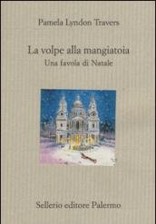 La volpe alla mangiatoia. Una favola di Natale