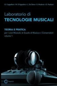 Laboratorio di tecnologie musicali. Teoria e pratica. Per i Licei …