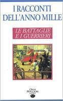 LE BATTAGLIE E I GUERRIERI.