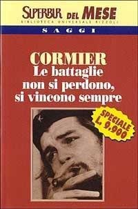 Le battaglie non si perdono, si vincono sempre. La storia …