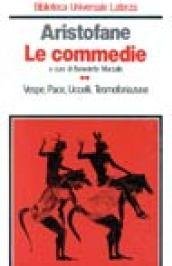 Le commedie. Vespe-Pace-Uccelli-Tesmoforiazuse (Vol. 2)