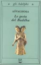 Le gesta del Buddha (Buddhacarita. Canti I-XIV)