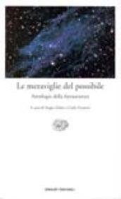 Le meraviglie del possibile. Antologia della fantascienza (Vol. 1)