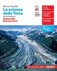 Le scienze della Terra. Astronomia, Sistema Terra. Per il biennio …