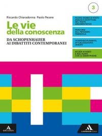 Le vie della conoscenza. Con Filosofia per tutti 3. Per …