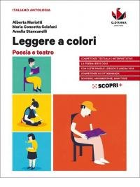 Leggere a colori. Poesia e teatro. Per il biennio delle …
