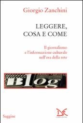 Leggere, cosa e come. Il giornalismo e l'informazione culturale nell'era …