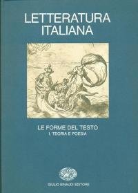 Letteratura italiana. Le forme del testo. Teoria e poesia (Vol. …