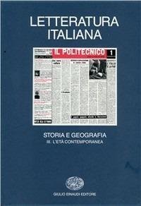 Letteratura italiana. Storia e geografia. L'Età contemporanea (Vol. 3)