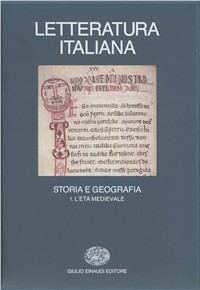 Letteratura italiana. Storia e geografia. L'Età medievale (Vol. 1)
