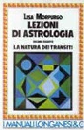 Lezioni di astrologia. La natura dei transiti (Vol. 4)