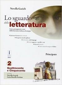 Lo sguardo della letteratura. Per le Scuole superiori. Con e-book. …