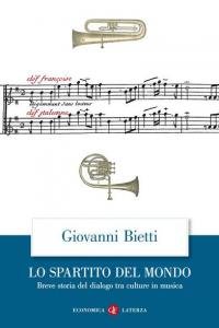 Lo spartito del mondo. Breve storia del dialogo tra culture …