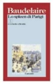 Lo spleen di Parigi (poemetti in prosa). Testo originale a …