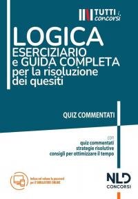 Logica. Eserciziario e guida completa per la risoluzione dei quesiti