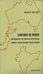 Lontani altrove configurazioni del mondo in Ruth Prawer Jhabvala, Kazuo …