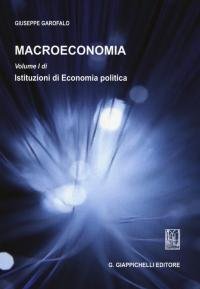 Macroeconomia. Istituzioni di economia politica (Vol. 1)